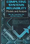 Computing System Reliability: Models and Analysis 