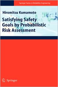 Satisfying Safety Goals by Probabilistic Risk Assessment